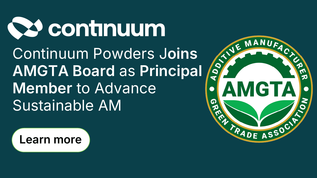 Continuum Powders Joins AMGTA Board to Advance Sustainable Additive Manufacturing