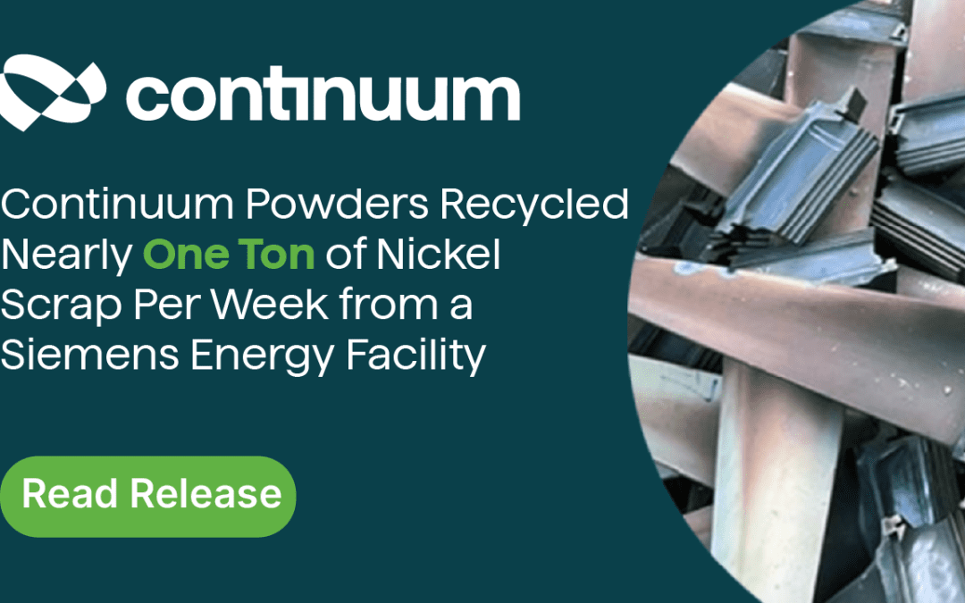 Continuum Powders Recycled Nearly One Ton of Nickel Scrap Per Week from a Siemens Energy Facility