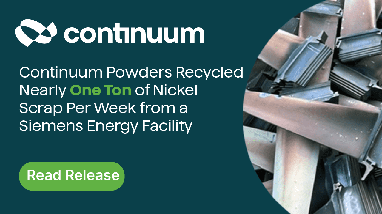 Continuum Powders Recycled Nearly One Ton of Nickel Scrap Per Week from a Siemens Energy Facility