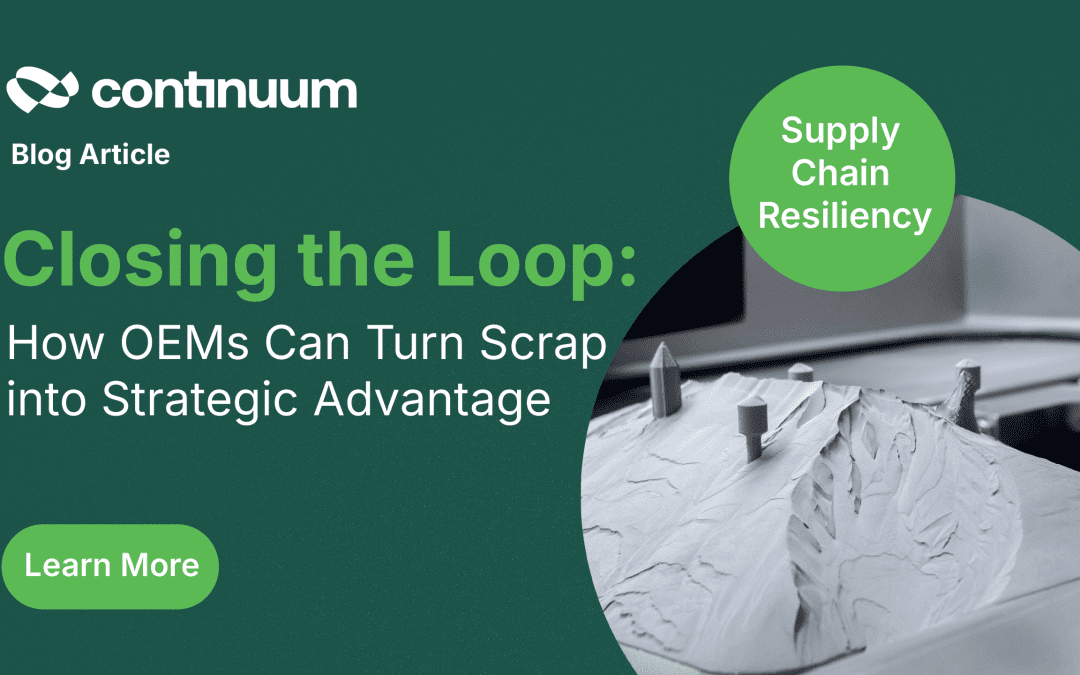 Closing the Loop: How OEMs Can Turn Scrap into Strategic Advantage