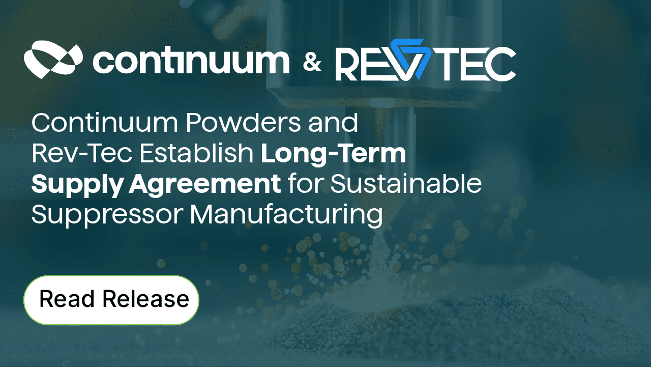 Continuum Powders and Rev-Tec Establish Long-Term Supply Agreement for Sustainable Suppressor Manufacturing