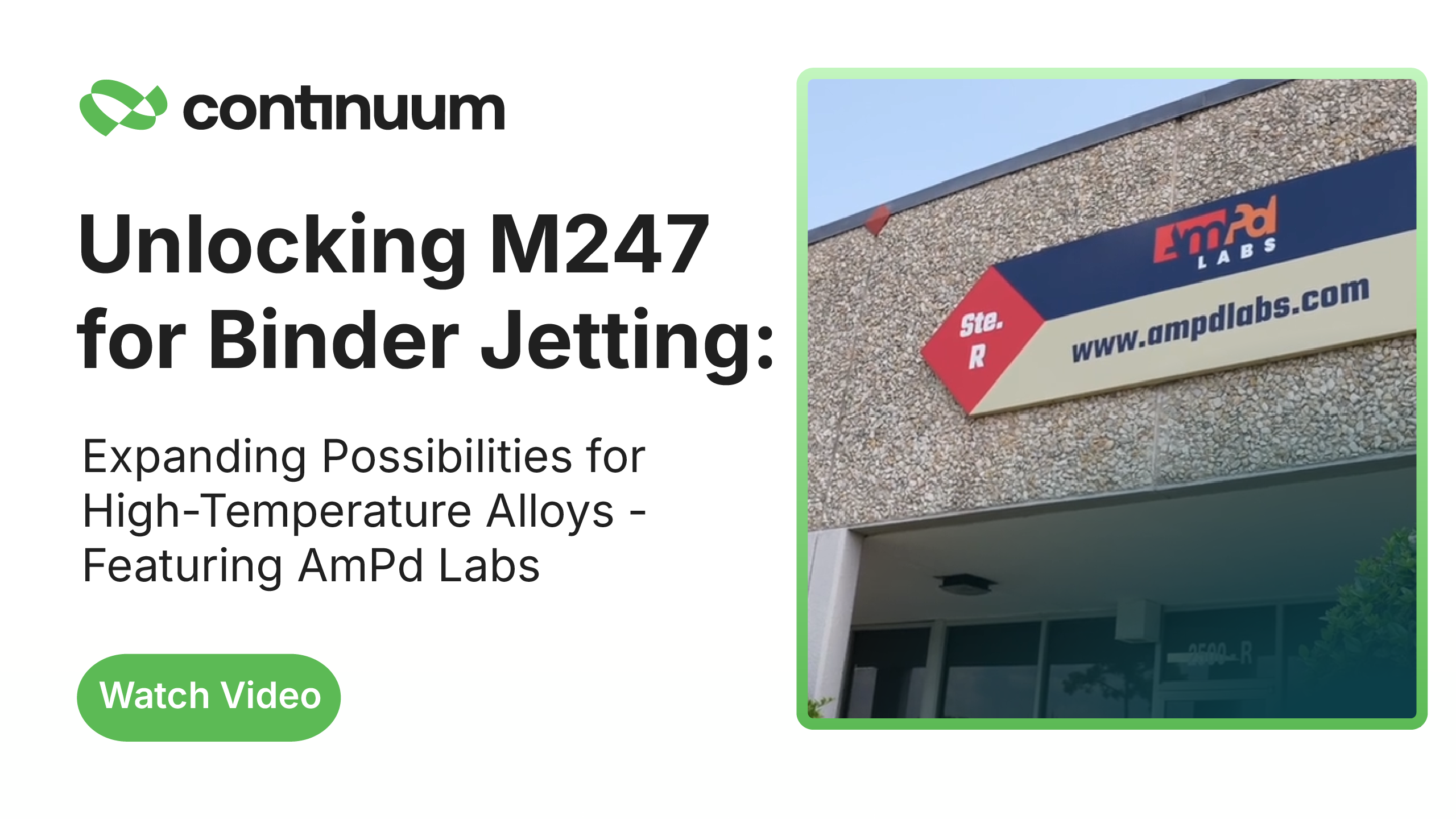 Video: Unlocking M247 for Binder Jetting: Expanding Possibilities for High-Temperature Alloys
