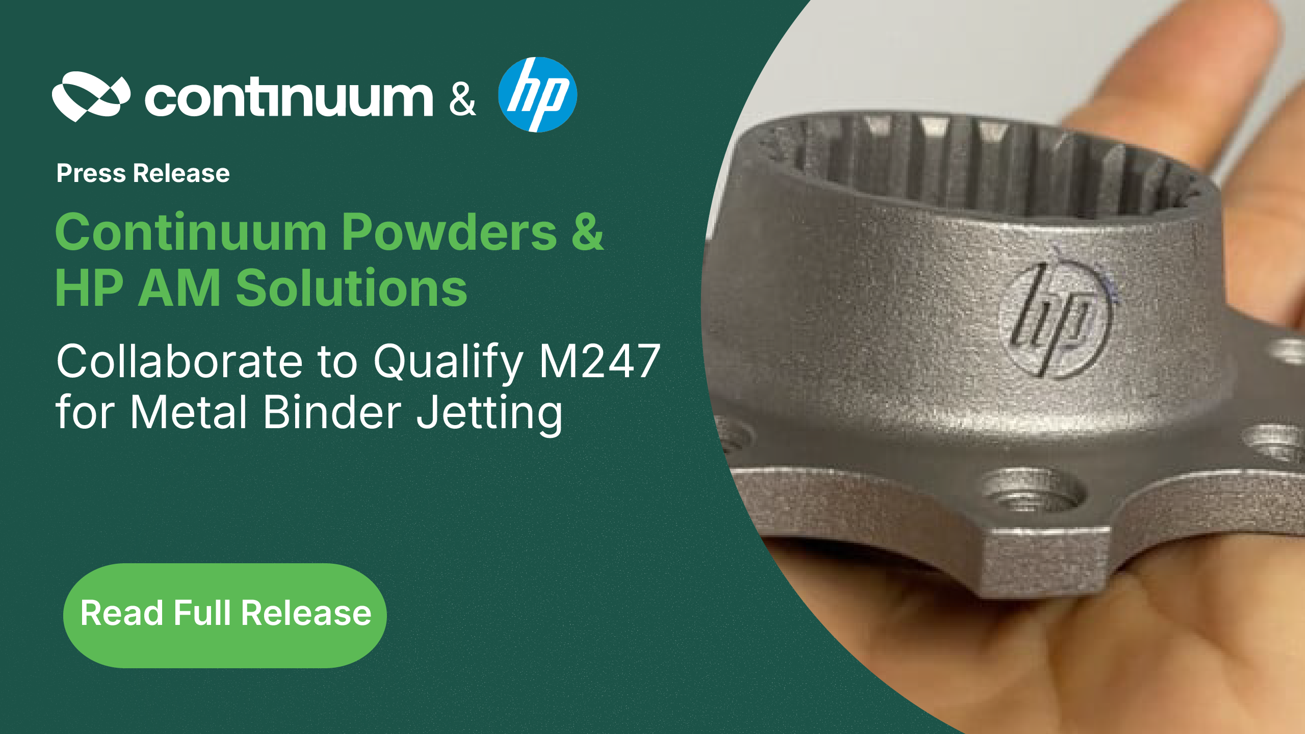 Continuum Powders and HP AM Solutions Collaborate to Qualify M247 for Metal Binder Jetting