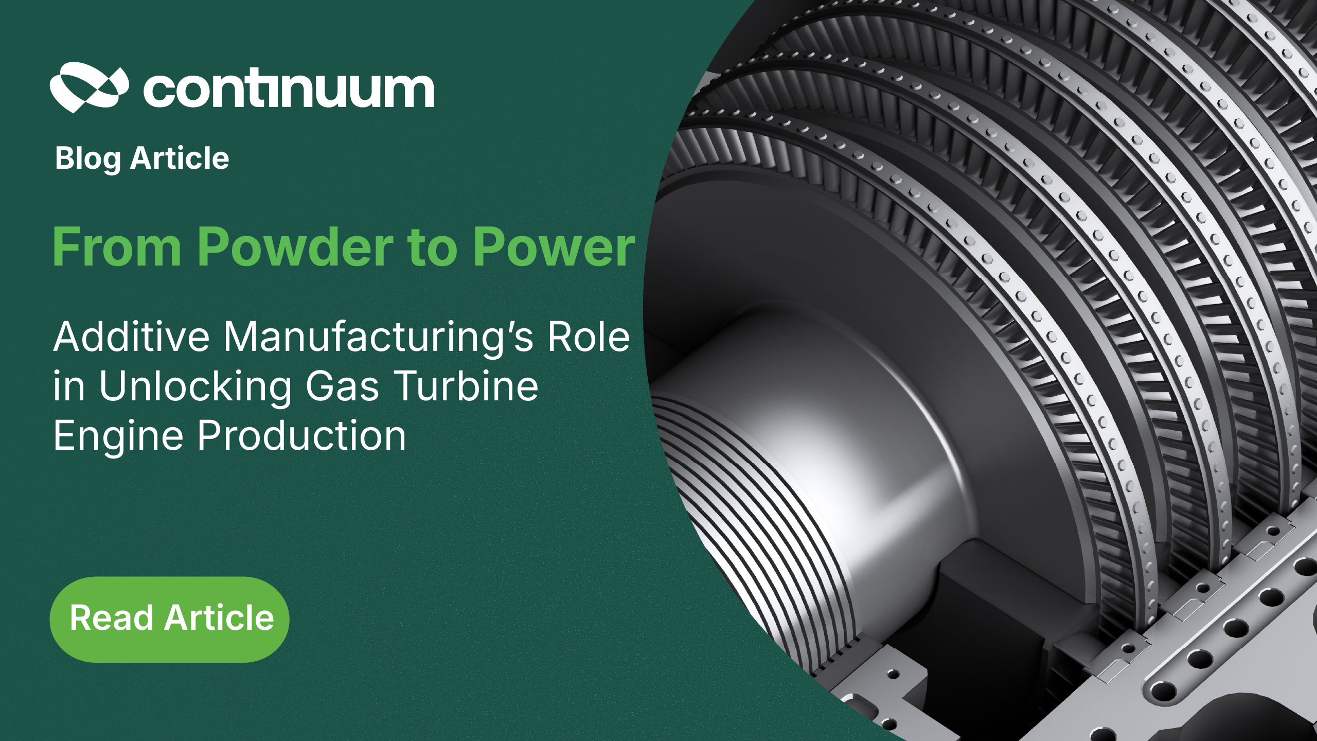 Knowledge Center 1 From Powder to Power: Additive Manufacturing’s Role in Unlocking Gas Turbine Engine Production