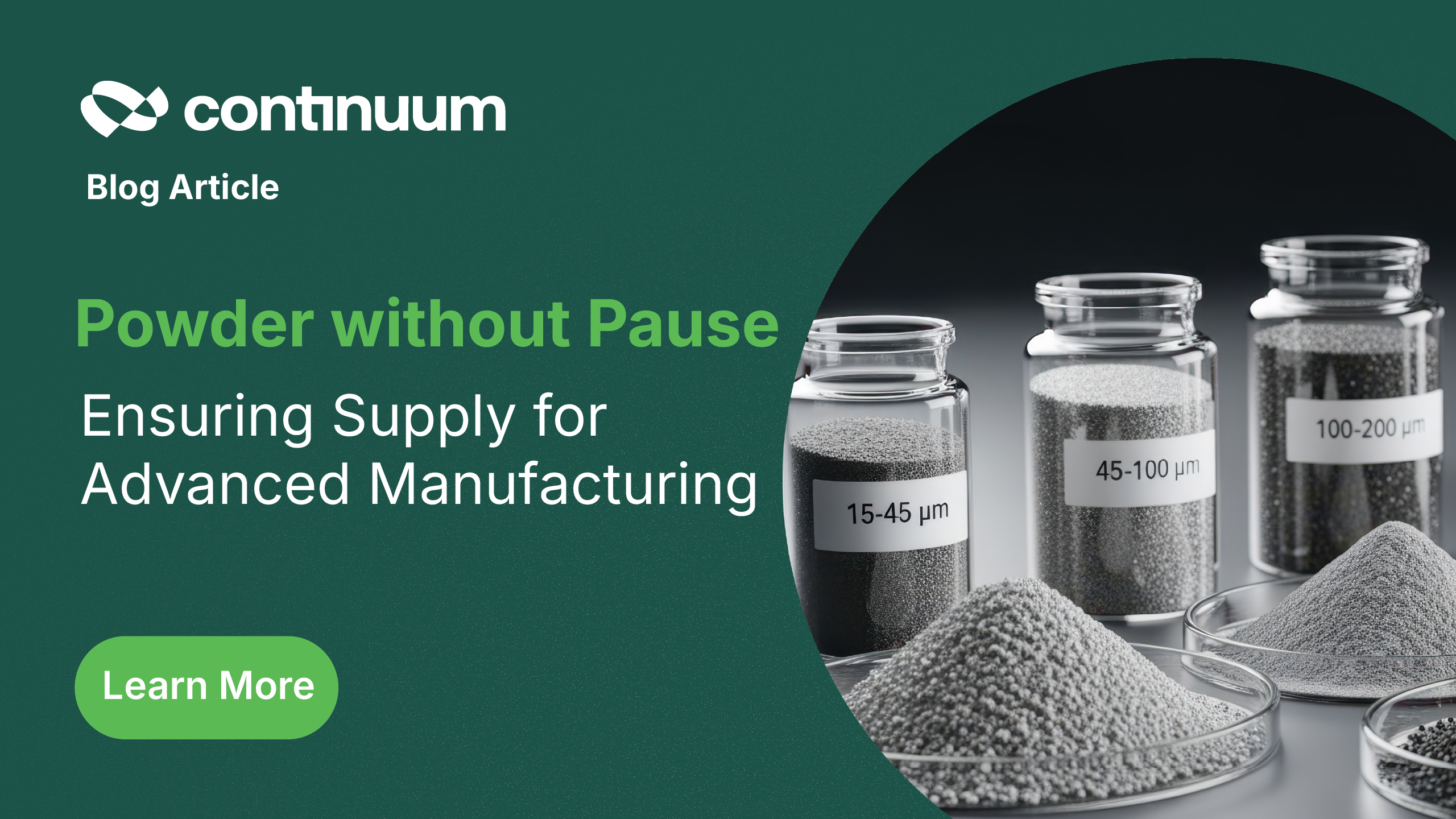 Powder Without Pause: Ensuring Supply for Advanced Manufacturing