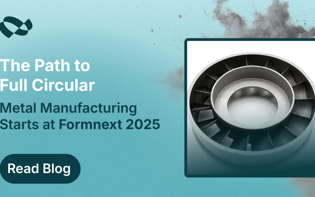 The Path to Fully Circular Metal Manufacturing Starts at Formnext 2025