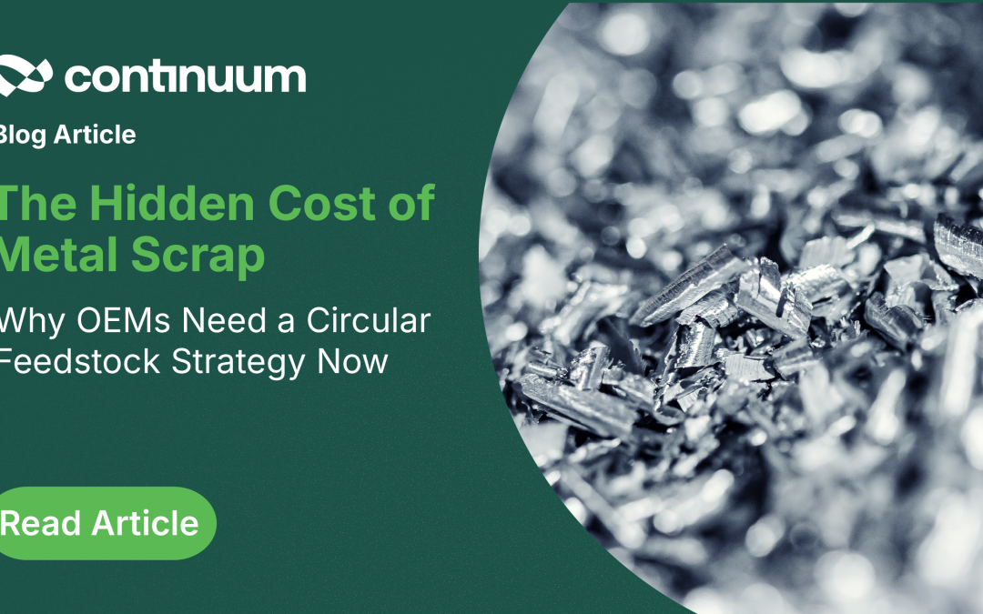 The Hidden Cost of Metal Scrap and Why OEMs Need a Circular Feedstock Strategy Now