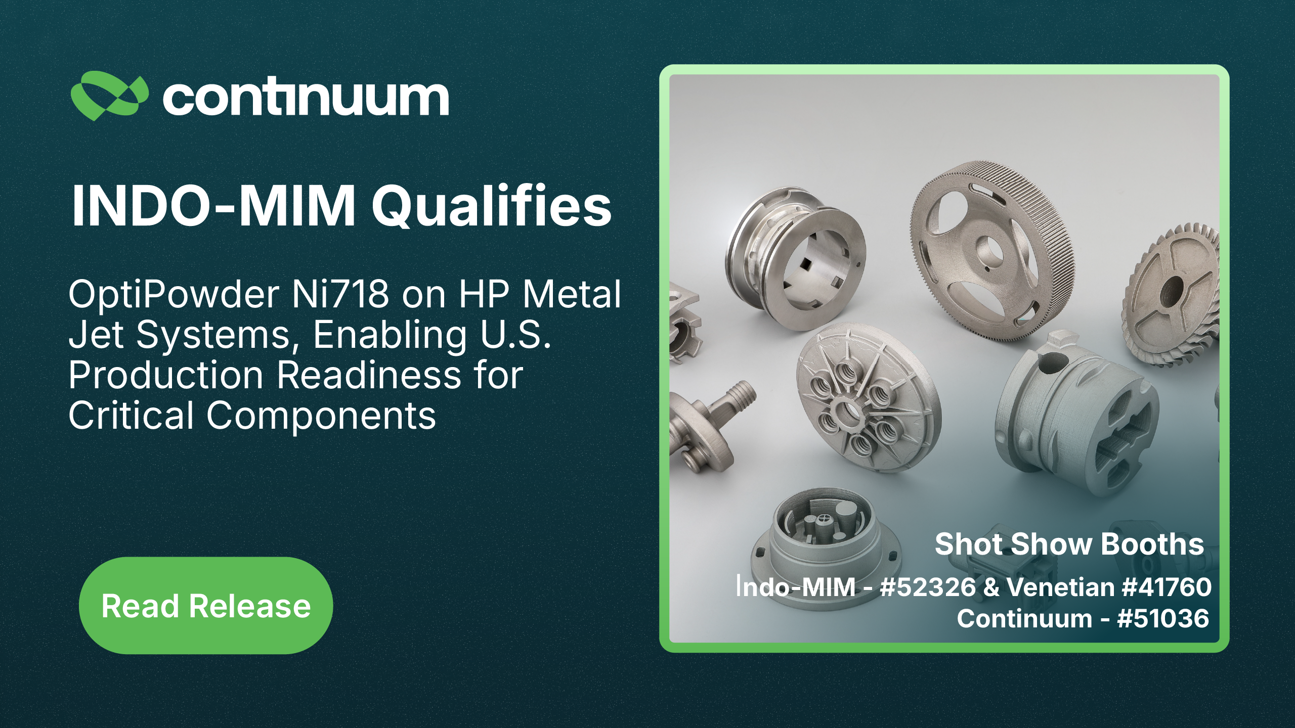 INDO-MIM Qualifies Continuum Powders’ OptiPowder Ni718 on HP Metal Jet Systems, Enabling U.S. Production Readiness for Critical Components including Suppressors
