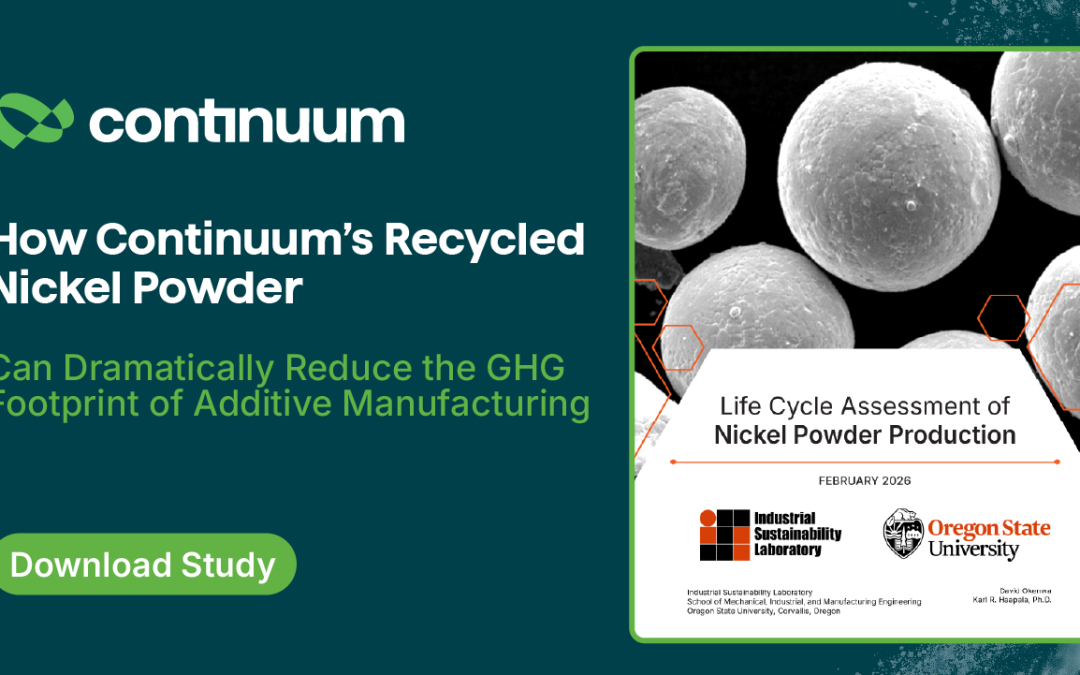 How Continuum’s Recycled Nickel Powder Can Dramatically Reduce the GHG Footprint of Additive Manufacturing