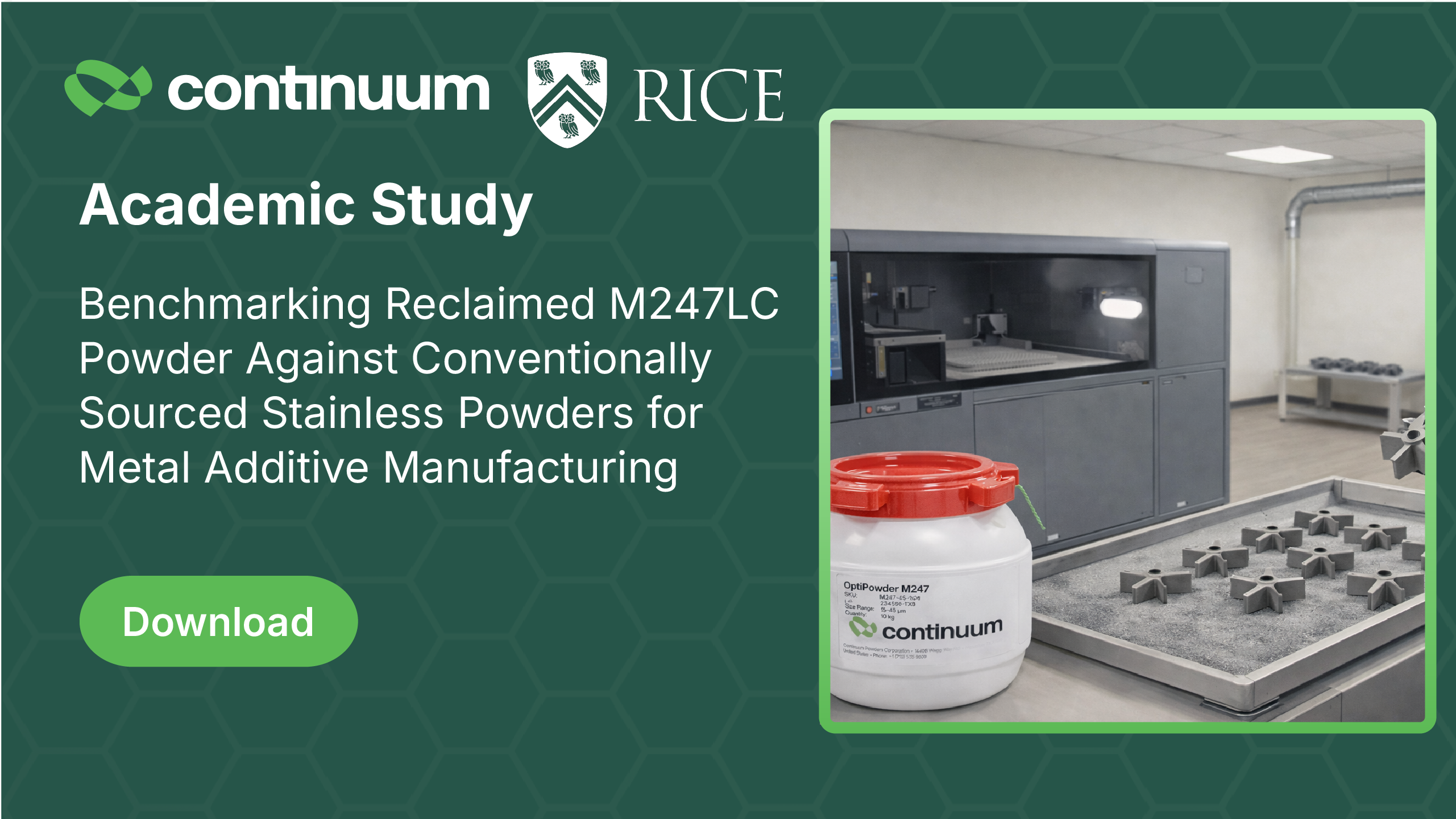 Rice University Study Highlights the Performance of M247LC Powder for Binder Jetting