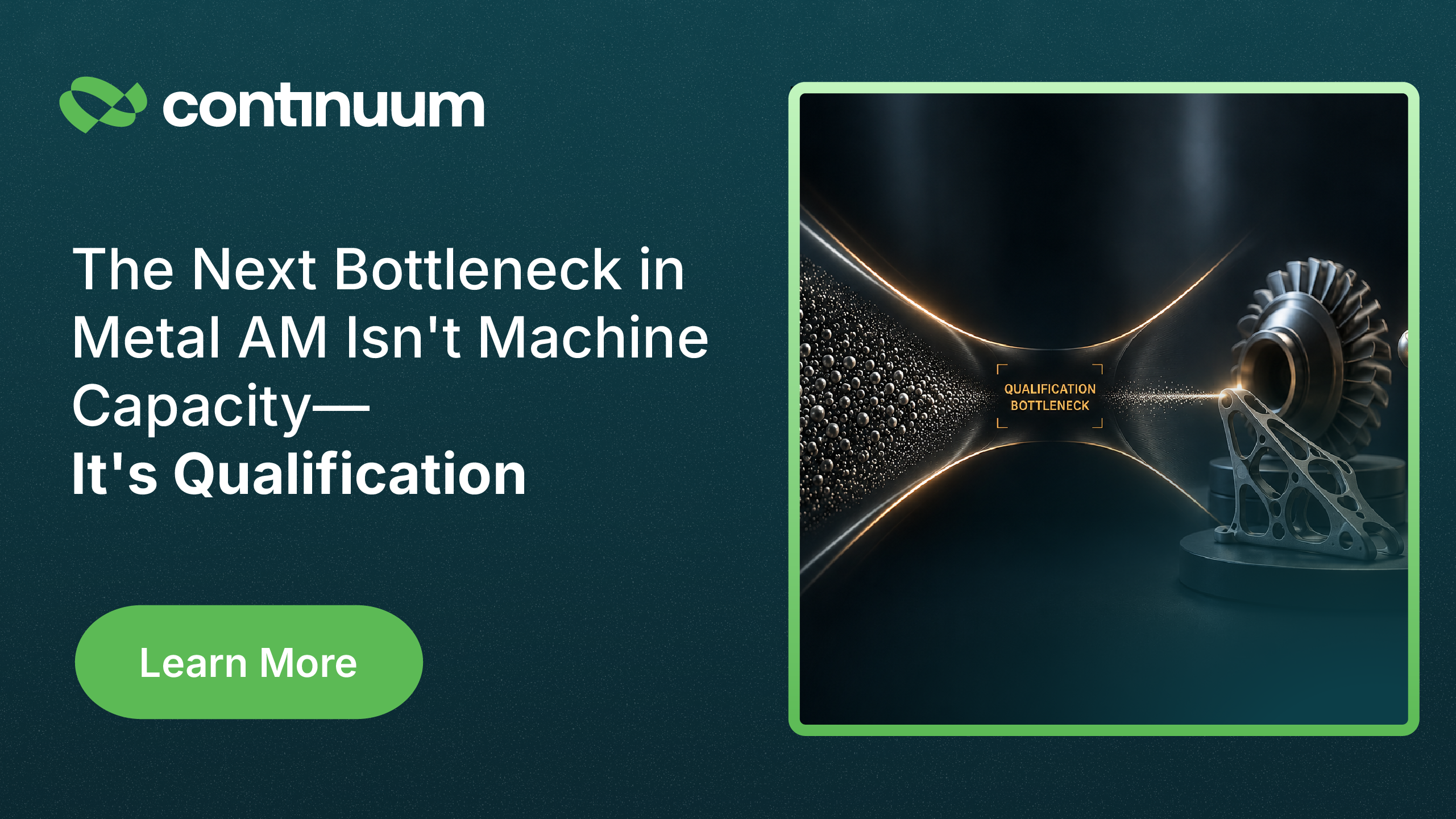 The Next Bottleneck in Metal Additive Manufacturing Isn’t Machine Capacity—It’s Qualification