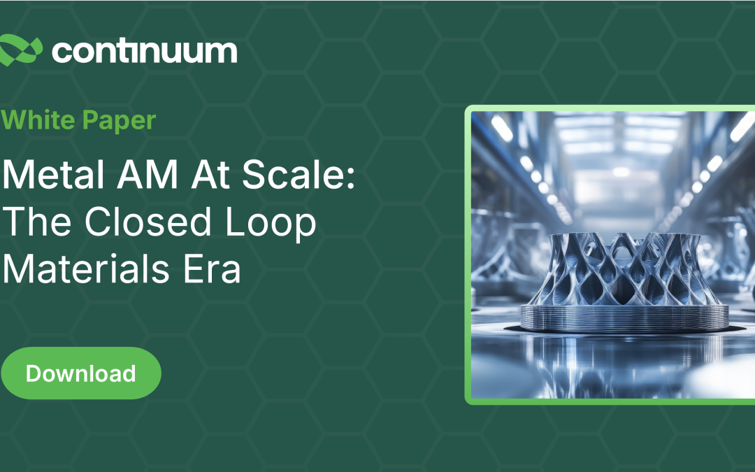 Metal AM Is Entering Its Closed-Loop Era. Here’s Why It Matters