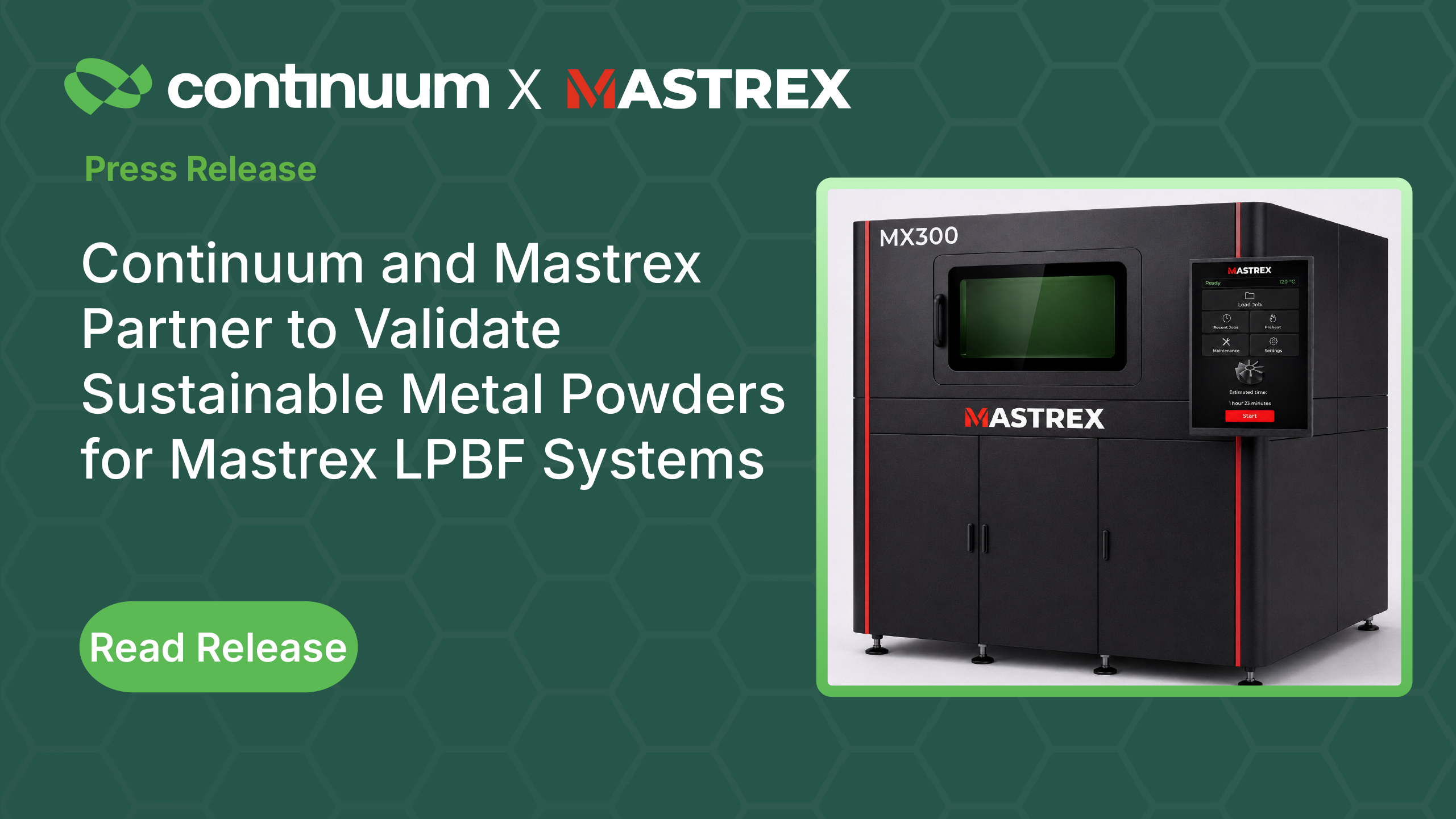 Continuum Powders and Mastrex Partner to Validate Sustainable Metal Powders for Mastrex LPBF Systems
